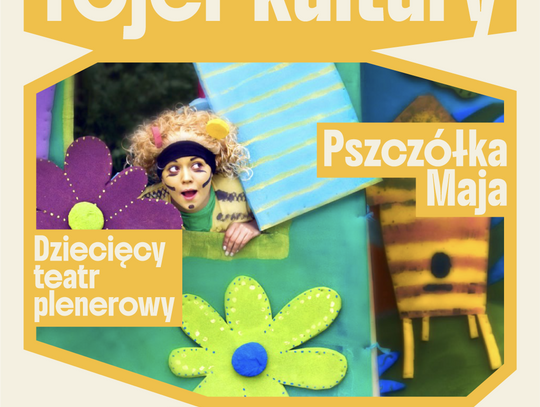 FOJER KULTURY: Dziecięcy Teatr Plenerowy – „Pszczółka Maja”