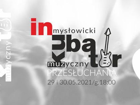 Inkubator Muzyczny - przesłuchania zespołów