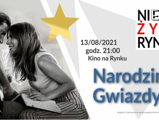 Kino na Rynku // „Narodziny Gwiazdy” // 13.08.2021, godz. 21:00