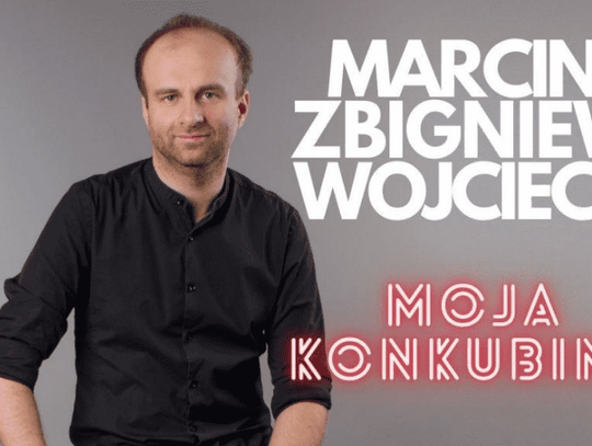 STAND-UP Marcin Zbigniew Wojciech // Moja konkubina