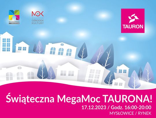 Świąteczna MegaMoc TAURONA w Mysłowicach!