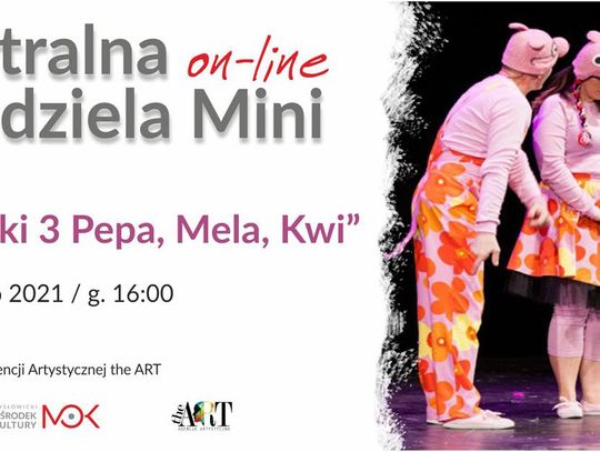 Teatralna Niedziela Mini on-line: Świnki 3 Pepa, Mela, Kwi