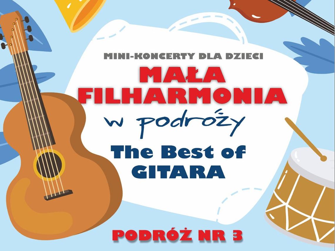 Mała Filharmonia w Podróży // The Best of Gitara