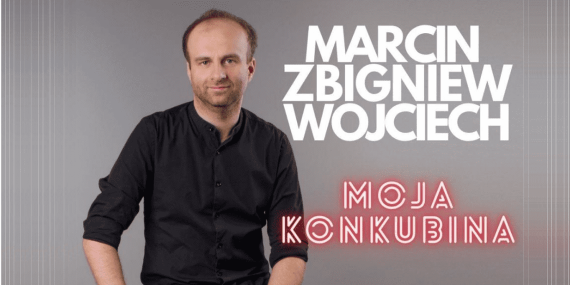 STAND-UP Marcin Zbigniew Wojciech // Moja konkubina