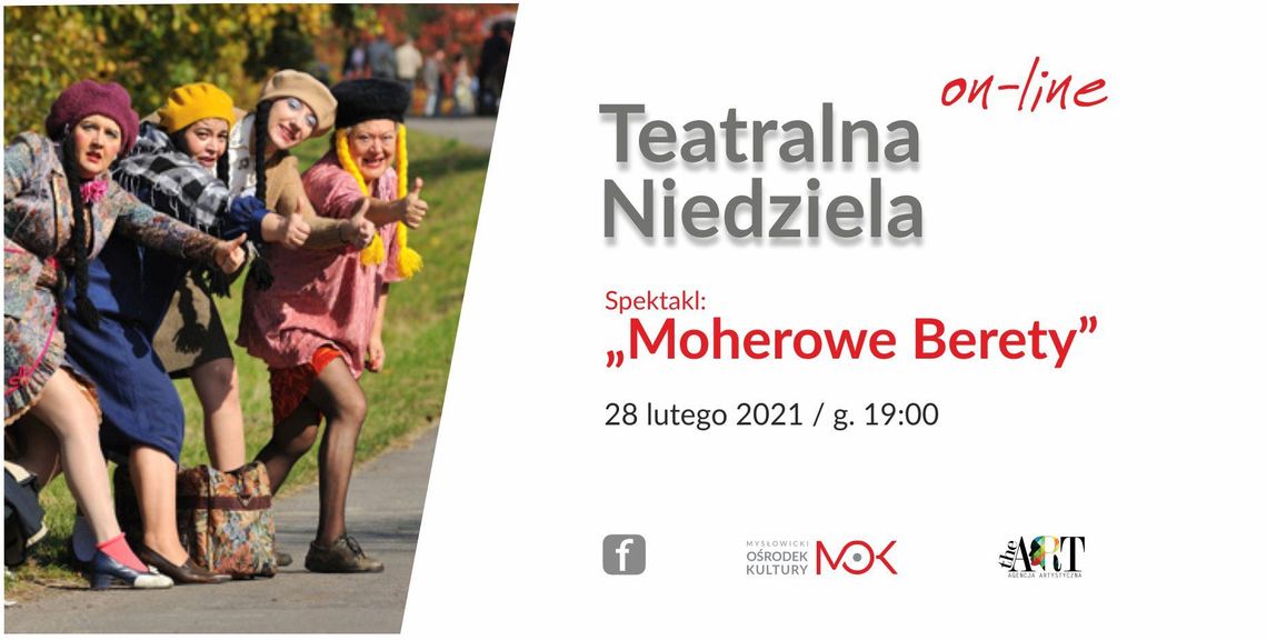 Teatralna Niedziela: Moherowe Berety on-line // 28.02.2021 r. godz. 19:00