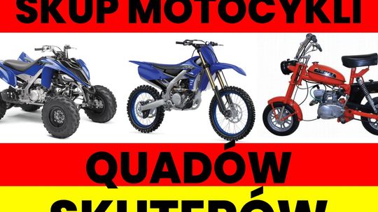 SKUP MOTOCYKLI MOTOROWERÓW SKUTERÓW QUADÓW ATV