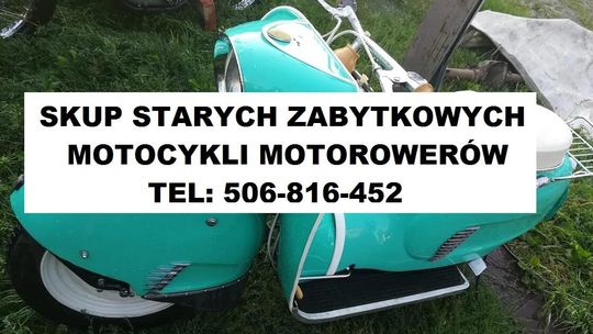 SKUP STARYCH ZABYTKOWYCH MOTOCYKLI MOTOROWERÓW MOTORÓW PRL