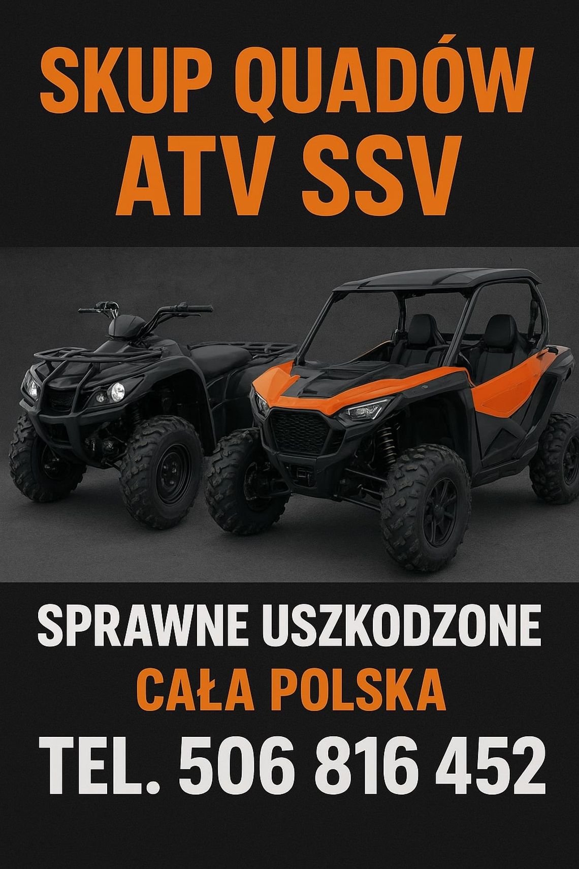 CHCESZ SPRZEDAĆ SWOJEGO QUADA? ZADZWOŃ! SKUP QUADÓW SPRAWNE I USZKODZONE CHCESZ SPRZEDAĆ SWOJEGO QUADA? ZADZWOŃ! SKUP QUADÓW SPRAWNE I USZKODZONE