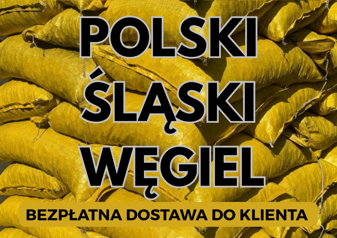 Polski węgiel transport GRATIS ! Mysłowice / GROSZEK 5-25, 26-28MJ całe Śląskie Polski węgiel transport GRATIS ! Mysłowice / GROSZEK 5-25, 26-28MJ całe Śląskie