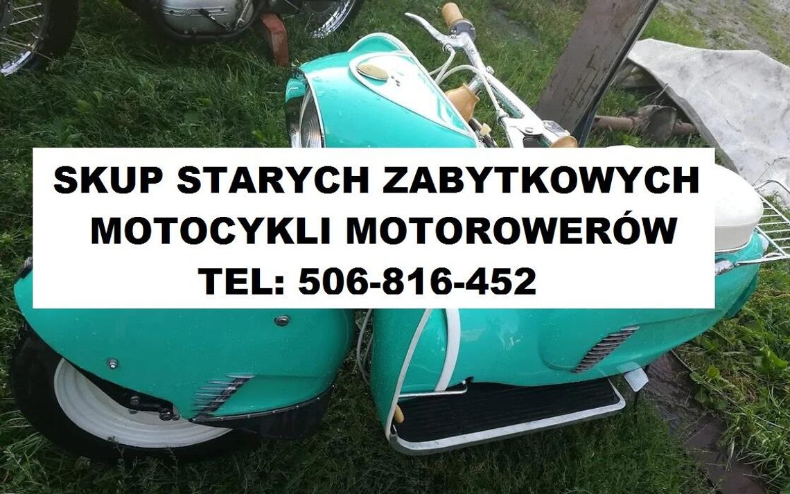 SKUP STARYCH ZABYTKOWYCH MOTOCYKLI MOTOROWERÓW MOTORÓW PRL